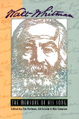 Walt Whitman: The Measure of His Song