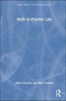 Birth to Psychic Life