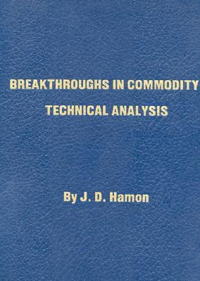 Breakthroughs in Commodity Technical Analysis