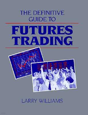 The Definitive Guide to Futures Trading