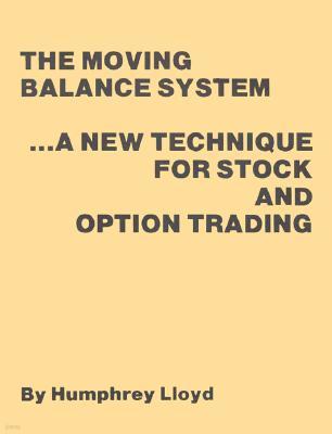 The Moving Balance System: A New Technique for Stock and Option Trading