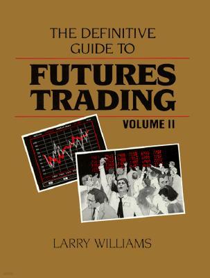 The Definitive Guide to Futures Trading