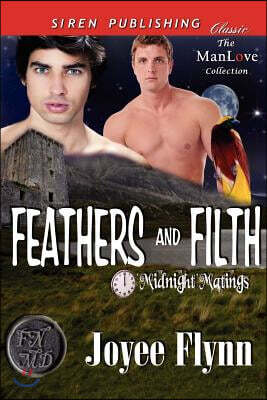 Feathers and Filth [Midnight Matings] (Siren Publishing Classic Manlove)
