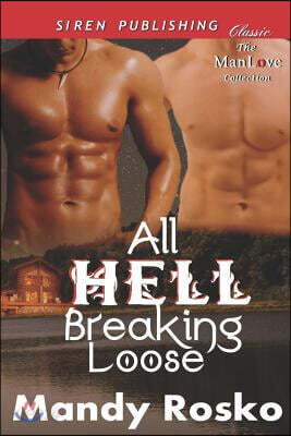 All Hell Breaking Loose [Night and Day 3] (Siren Publishing Classic Manlove)
