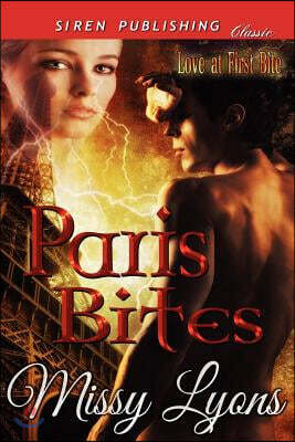 Paris Bites [Love at First Bite] (Siren Publishing Classic)
