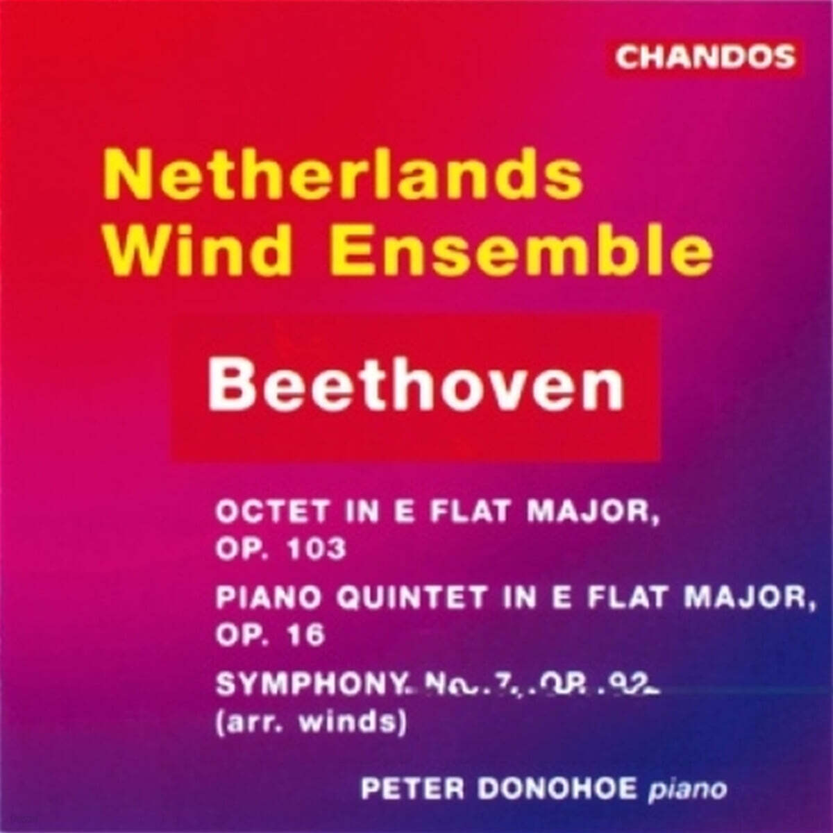 Peter Donohoe 베토벤: 교향곡 7번 [목관 편곡 버전], 오중주, 팔중주 (Beethoven: Symphony Op.92 (arr.Winds), Quintet Op.16, Octet Op.103)