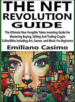 The Nft Revolution Guide