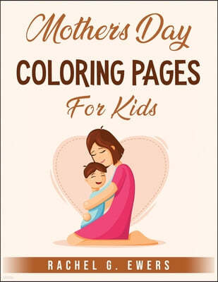 Mother's Day Coloring Pages For Kids