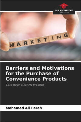 Barriers and Motivations for the Purchase of Convenience Products