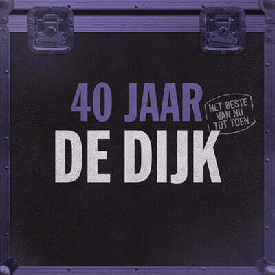 De Dijk — 40 Jaar : Het Beste Van Nu Tot Toen 앨범 커버
