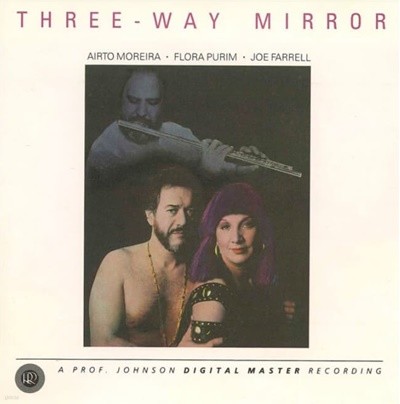 Airto Moreira Flora Purim Joe Farrell - Three-Way Mirror (US반)