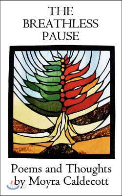 The Breathless Pause: Poems and Thoughts