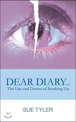 Dear Diary... the Ups and Downs of Breaking Up