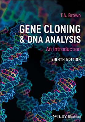 Gene Cloning and DNA Analysis: An Introduction, 8/E