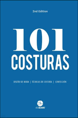 101 Costuras: Las costuras mas usadas por disenadores de moda.