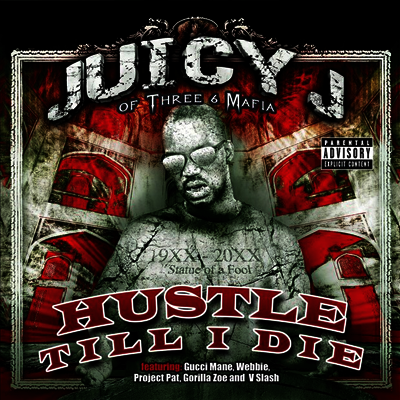 Juicy J — Hustle Till I Die 앨범 커버