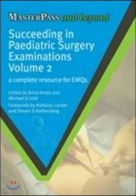 Succeeding in Paediatric Surgery Examinations, Volume 2