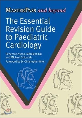 Essential Revision Guide to Paediatric Cardiology