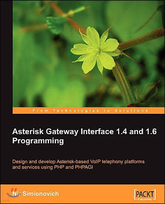 Asterisk Gateway Interface 1.4 and 1.6 Programming