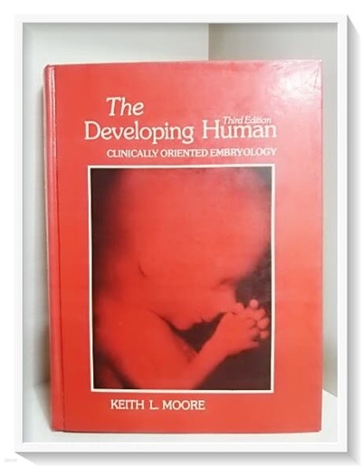 The Developing Human : Clinically Oriented Embryology (3th Edition) 