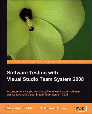 Software Testing with Visual Studio Team System 2008