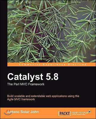 Catalyst 5.8: The Perl MVC Framework