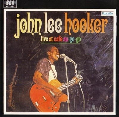 [수입] John Lee Hooker - Live At Cafe Au Go-Go