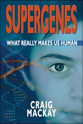 Supergenes: What Really Makes Us Human