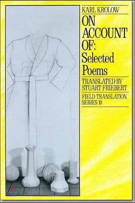 On Account of: Selected Poems Volume 10
