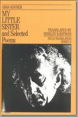 My Little Sister and Selected Poems 1965-1985: Volume 11