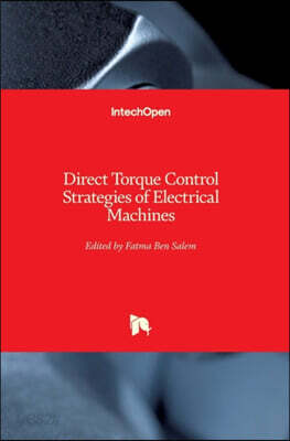 Direct Torque Control Strategies of Electrical Machines