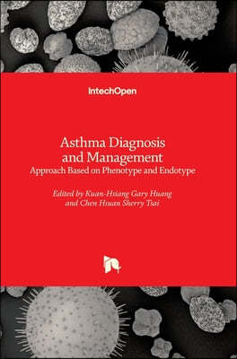 Approach Based on Phenotype and EndotypeAsthma Diagnosis and Management