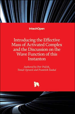 Introducing the Effective Mass of Activated Complex and the Discussion on the Wave Function of this Instanton