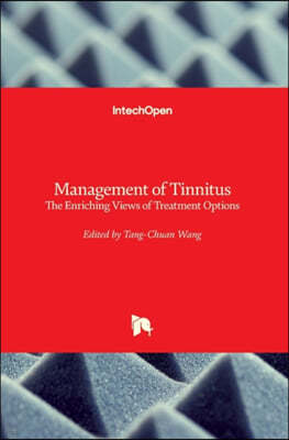 Management of Tinnitus: The Enriching Views of Treatment Options