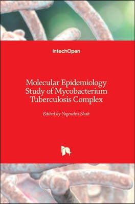 Molecular Epidemiology Study of Mycobacterium Tuberculosis Complex