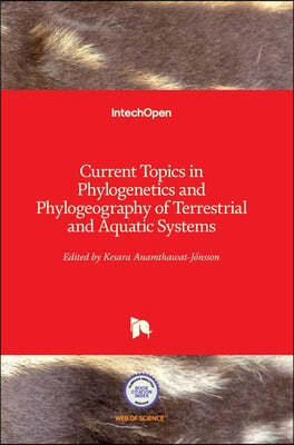 Current Topics in Phylogenetics and Phylogeography of Terrestrial and Aquatic Systems