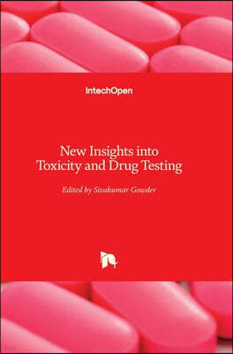 New Insights into Toxicity and Drug Testing