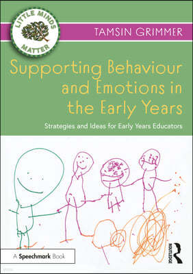 Supporting Behaviour and Emotions in the Early Years