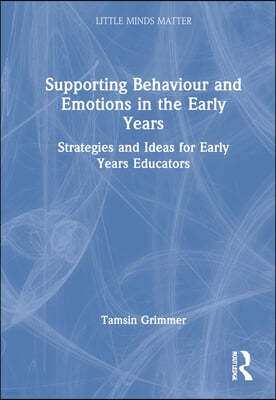 Supporting Behaviour and Emotions in the Early Years