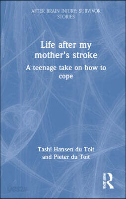 Life After My Mother’s Stroke