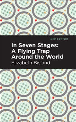 In Seven Stages: A Flying Trap Around the World