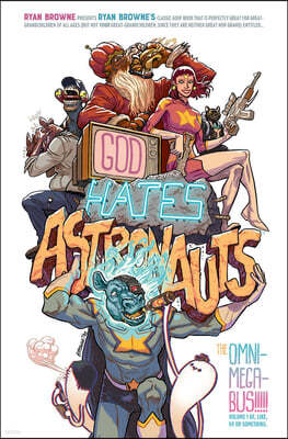 God Hates Astronauts: The Omni-Mega-Bus