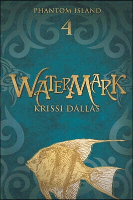 Watermark: Phantom Island Book 4