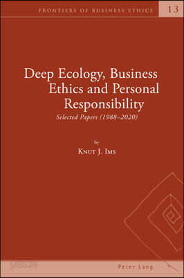 Deep Ecology, Business Ethics and Personal Responsibility