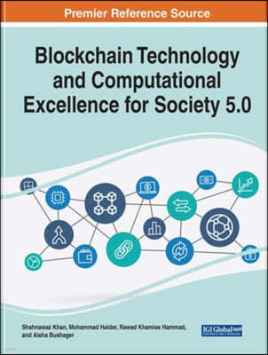 Blockchain Technology and Computational Excellence for Society 5.0