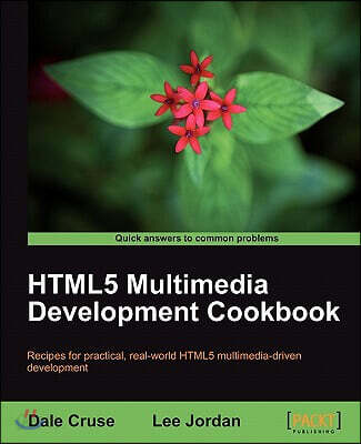 Html5 Multimedia Development Cookbook