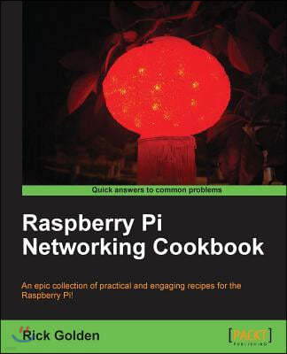 Raspberry Pi Networking Cookbook