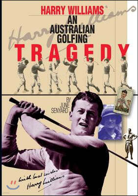 Harry Williams-An Australian Golfing Tragedy