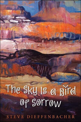 The Sky Is a Bird of Sorrow