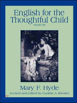 English for the Thoughtful Child - Volume One